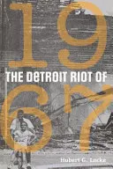 Zamieszki w Detroit w 1967 roku - The Detroit Riot of 1967