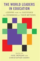 Światowi liderzy w dziedzinie edukacji: lekcje z sukcesów i wad ich metod - The World Leaders in Education; Lessons from the Successes and Drawbacks of Their Methods