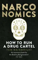 Narconomics - Jak prowadzić kartel narkotykowy - Narconomics - How To Run a Drug Cartel