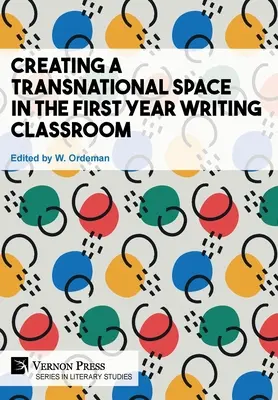 Tworzenie transnarodowej przestrzeni w klasie pisania na pierwszym roku studiów - Creating a Transnational Space in the First Year Writing Classroom