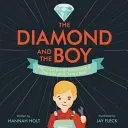 Diament i chłopiec: tworzenie diamentów i życie H. Tracy Hall - The Diamond and the Boy: The Creation of Diamonds & the Life of H. Tracy Hall