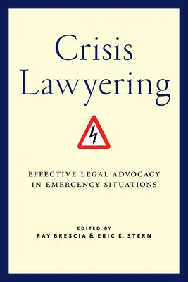 Crisis Lawyering: Skuteczne rzecznictwo prawne w sytuacjach kryzysowych - Crisis Lawyering: Effective Legal Advocacy in Emergency Situations