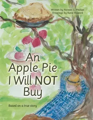 Szarlotka, której nie kupię: Na podstawie prawdziwej historii - An Apple Pie I Will Not Buy: Based on a True Story