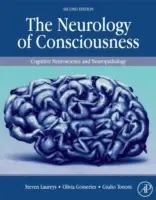 Neurologia świadomości: Neuronauka poznawcza i neuropatologia - The Neurology of Consciousness: Cognitive Neuroscience and Neuropathology