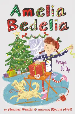 Amelia Bedelia Edycja Specjalna Wakacyjna Książka Rozdziałowa #1: Amelia Bedelia Wraps It Up - Amelia Bedelia Special Edition Holiday Chapter Book #1: Amelia Bedelia Wraps It Up