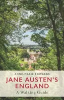 Anglia Jane Austen: Przewodnik dla pieszych - Jane Austen's England: A Walking Guide