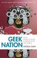 Geek Nation: Jak indyjska nauka przejmuje władzę nad światem - Geek Nation: How Indian Science Is Taking Over the World