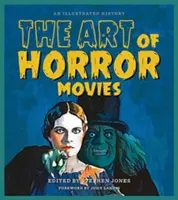 Sztuka horroru: ilustrowana historia - The Art of Horror Movies: An Illustrated History