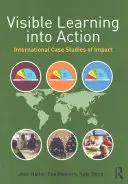 Widoczne uczenie się w działaniu: Międzynarodowe studia przypadków wpływu - Visible Learning Into Action: International Case Studies of Impact