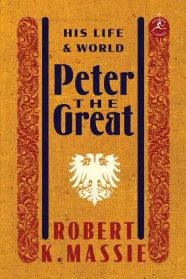 Piotr Wielki: Jego życie i świat - Peter the Great: His Life and World