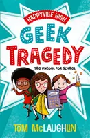 Happyville High: Geek Tragedy