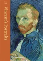 Portrety Vincenta: Obrazy i rysunki Van Gogha - Vincent's Portraits: Paintings and Drawings by Van Gogh