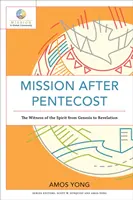 Misja po Pięćdziesiątnicy: Świadectwo Ducha od Księgi Rodzaju do Objawienia - Mission After Pentecost: The Witness of the Spirit from Genesis to Revelation