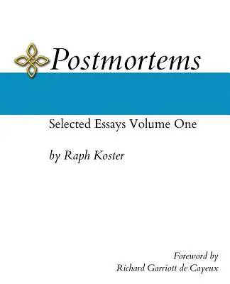 Postmortems: Wybrane eseje, tom pierwszy - Postmortems: Selected Essays Volume One