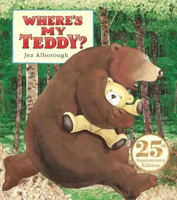 Gdzie jest mój miś?: Wydanie na 25-lecie - Where's My Teddy?: 25th Anniversary Edition