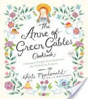 Książka kucharska Ania z Zielonego Wzgórza: Urocze przepisy od Anny i jej przyjaciół w Avonlea - The Anne of Green Gables Cookbook: Charming Recipes from Anne and Her Friends in Avonlea