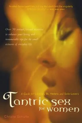 Seks tantryczny dla kobiet: Przewodnik dla lesbijek, bi, hetero i samotnych kochanków - Tantric Sex for Women: A Guide for Lesbian, Bi, Hetero, and Solo Lovers