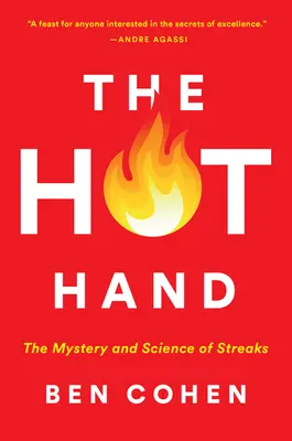 The Hot Hand: Tajemnica i nauka o smugach - The Hot Hand: The Mystery and Science of Streaks