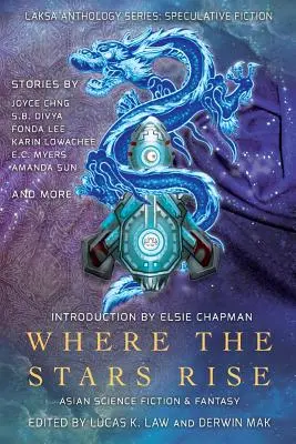 Gdzie wzejdą gwiazdy: azjatycka fantastyka naukowa i fantasy - Where the Stars Rise: Asian Science Fiction and Fantasy