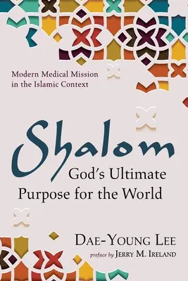 Shalom: Ostateczny cel Boga dla świata - Shalom: God's Ultimate Purpose for the World