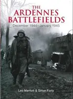 Pola bitew w Ardenach: Grudzień 1944-styczeń 1945 - The Ardennes Battlefields: December 1944-January 1945