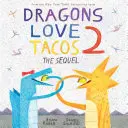 Smoki uwielbiają tacos 2: Kontynuacja - Dragons Love Tacos 2: The Sequel