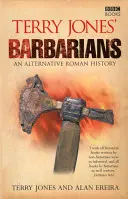 Barbarzyńcy Terry'ego Jonesa: Alternatywna historia Rzymu - Terry Jones' Barbarians: An Alternative Roman History