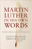 Marcin Luter we własnych słowach - Martin Luther in His Own Words