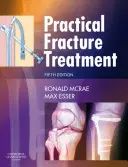 Praktyczne leczenie złamań - Practical Fracture Treatment