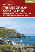 Isle of Man Coastal Path - Raad Ny Foillan - The Way of the Gull; The Millennium and Herring Ways