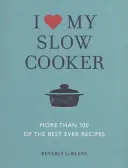 Kocham mój wolnowar - I Love My Slow Cooker