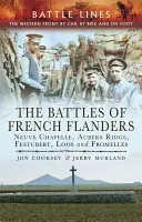 Bitwy we francuskiej Flandrii: Neuve Chapelle, Aubers Ridge, Festubert, Loos i Fromelles - The Battles of French Flanders: Neuve Chapelle, Aubers Ridge, Festubert, Loos and Fromelles