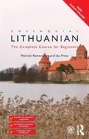 Potoczny litewski: Kompletny kurs dla początkujących - Colloquial Lithuanian: The Complete Course for Beginners