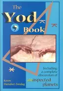 Księga Yod: Zawiera kompletne omówienie planet bez aspektów - The Yod Book: Including a Complete Discussion of Unaspected Planets