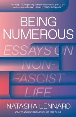 Być licznym: Eseje o życiu niefaszystowskim - Being Numerous: Essays on Non-Fascist Life