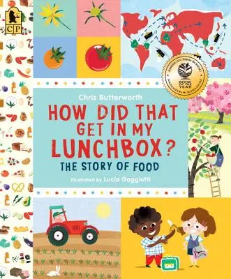 Skąd to się wzięło w moim pudełku na lunch? Historia jedzenia - How Did That Get in My Lunchbox?: The Story of Food