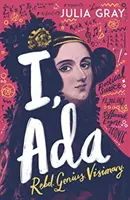 JA, ADA: ADA Lovelace: Rebel. Geniusz. Wizjoner - I, ADA: ADA Lovelace: Rebel. Genius. Visionary