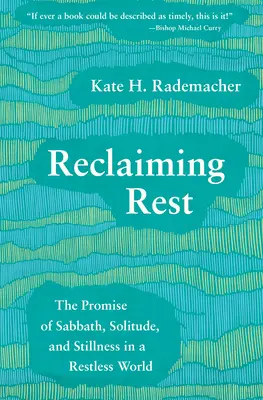 Odzyskiwanie odpoczynku: Obietnica szabatu, samotności i bezruchu w niespokojnym świecie - Reclaiming Rest: The Promise of Sabbath, Solitude, and Stillness in a Restless World