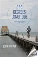 360 stopni długości geograficznej: Podróż jednej rodziny dookoła świata - 360 Degrees Longitude: One Family's Journey Around the World
