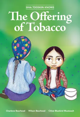 Siha Tooskin zna ofiarę tytoniu, 7 - Siha Tooskin Knows the Offering of Tobacco, 7