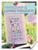 I Love Cross Stitch - Friendship & Loving Thoughts: 17 wzorów ku pokrzepieniu serc - I Love Cross Stitch - Friendship & Loving Thoughts: 17 Designs to Lift the Heart