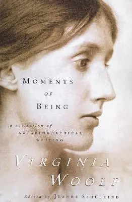 Moments of Being: Wydanie drugie - Moments of Being: Second Edition