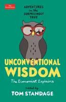 Niekonwencjonalna mądrość - przygody z zaskakującą prawdą - Unconventional Wisdom - Adventures in the Surprisingly True