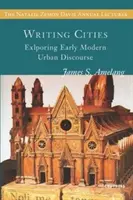 Pisanie miast: Odkrywanie wczesnonowożytnego dyskursu miejskiego - Writing Cities: Exploring Early Modern Urban Discourse