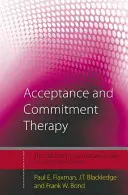 Terapia akceptacji i zaangażowania: Cechy wyróżniające - Acceptance and Commitment Therapy: Distinctive Features