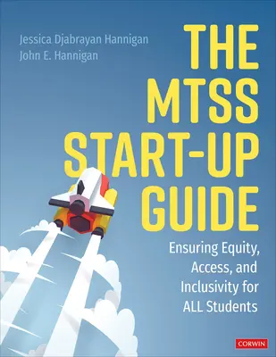 The Mtss Start-Up Guide: Zapewnienie równości, dostępu i integracji dla wszystkich uczniów - The Mtss Start-Up Guide: Ensuring Equity, Access, and Inclusivity for All Students