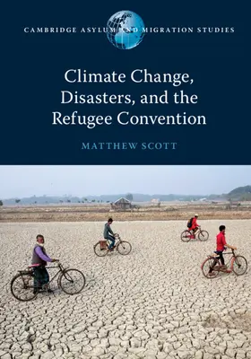 Zmiany klimatu, katastrofy i konwencja dotycząca uchodźców - Climate Change, Disasters, and the Refugee Convention