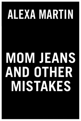 Mom Jeans i inne błędy - Mom Jeans and Other Mistakes