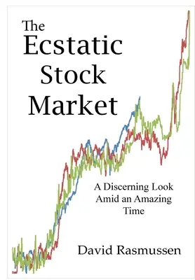 Ekstatyczny rynek akcji - The Ecstatic Stock Market