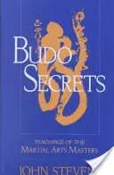 Sekrety Budo: Nauki mistrzów sztuk walki - Budo Secrets: Teachings of the Martial Arts Masters